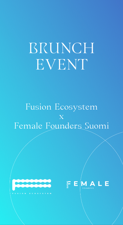 7.6.2023 Fusion Ecosystem x Female Founders Suomi