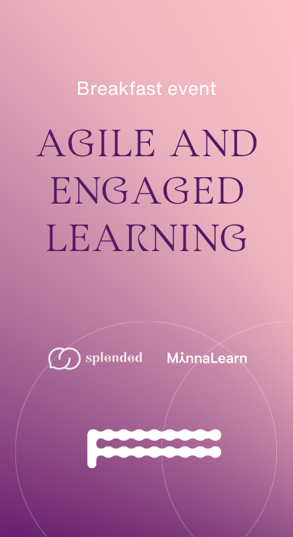 Breakfast event 8.6.2023: Agile and engaged learning by Splended & MinnaLearn